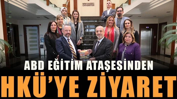 ABD Eğitim Ataşesinden HKÜ’ye Ziyaret