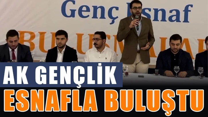 Ak Gençlik esnafla buluştu