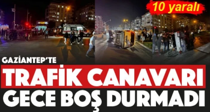 Aman dikkat! Gaziantep'te İki kazada 10 yaralı