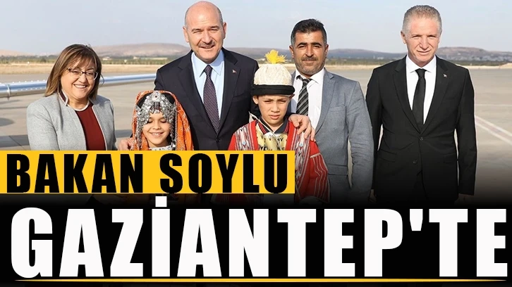 Bakan Soylu Gaziantep'te