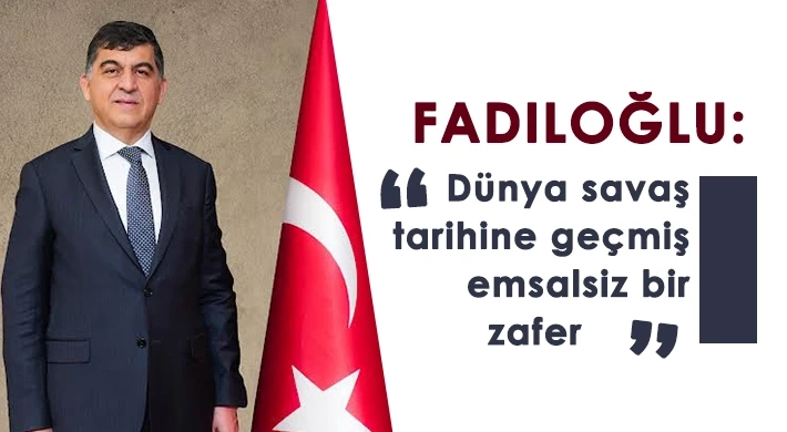 Başkan Fadıloğlu’nun Zafer Bayramı Mesajı