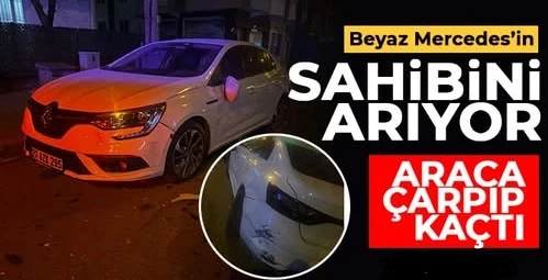 Beyaz Mercedes’in sahibini arıyor