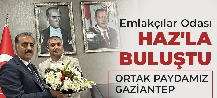 Emlakçılar Odası Haz'la buluştu