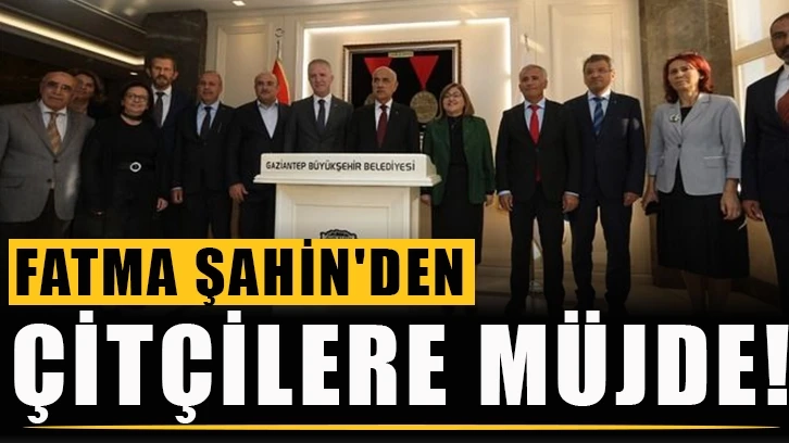 Fatma Şahin'den çitçilere müjde!