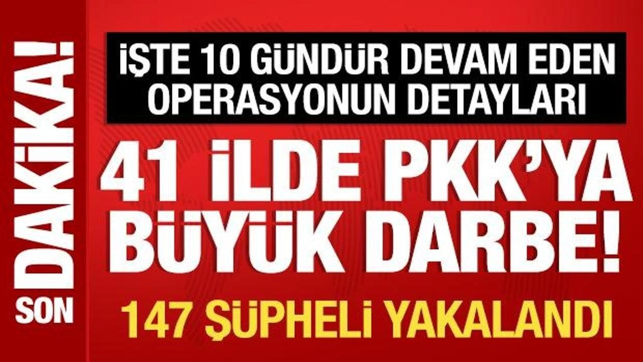 Gaziantep Dahil 41 ilde PKK operasyonu: 146 şüpheli yakalandı