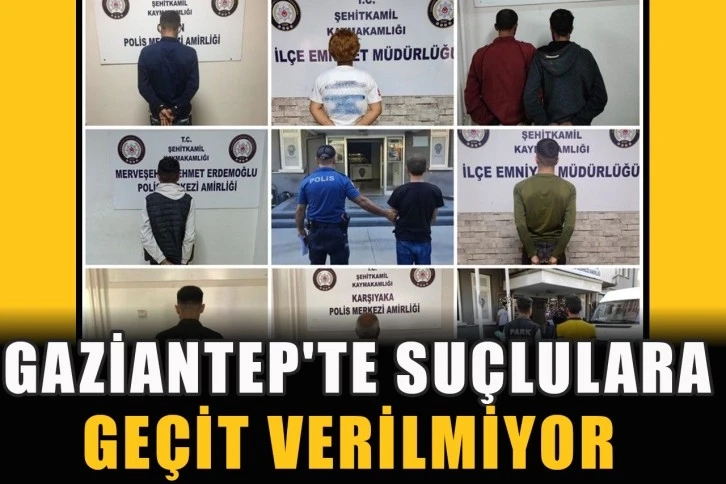 Gaziantep'te Suçlulara geçit verilmiyor