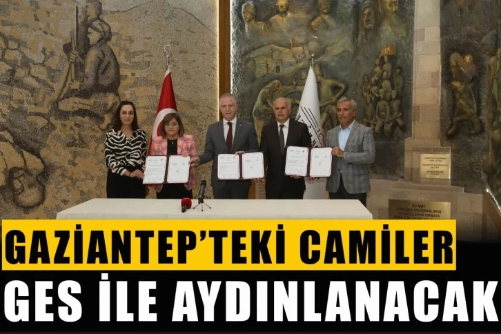 Gaziantep’teki camiler GES ile aydınlanacak