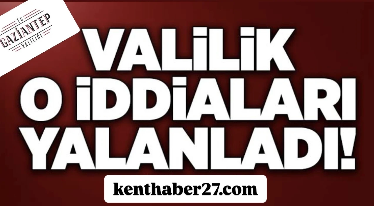 Gaziantep Valiliğinden “Esnaf Kaçırma” İddialarına Yalanlama