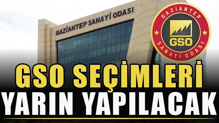 GSO seçimleri yarın yapılacak