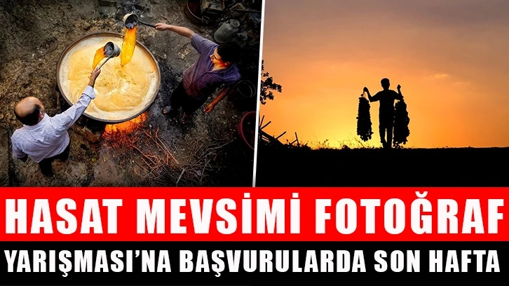 Hasat Mevsimi Fotoğraf Yarışması’na başvurularda son hafta