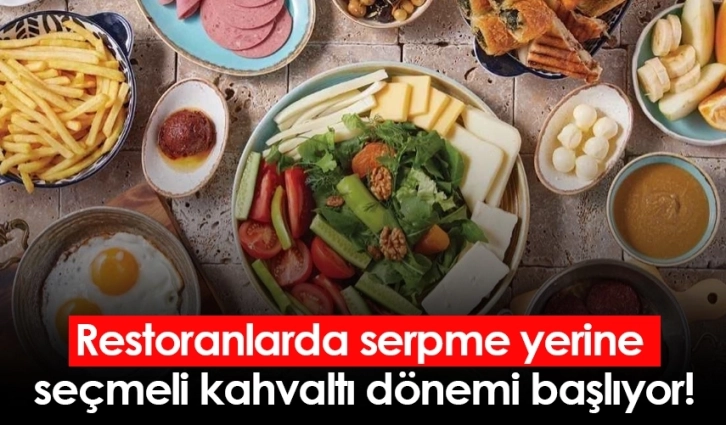 Kahvaltıda 'serpme' yerine 'seçme' dönemi başlıyor