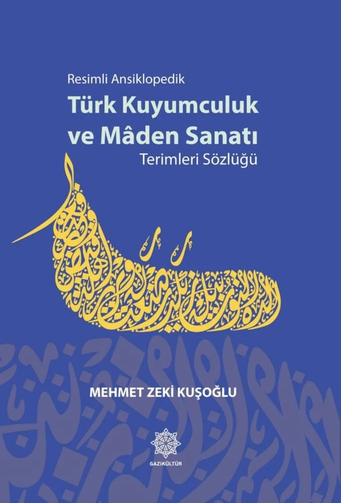 Gazikültür, Türk Kuyumculuk ve Mâden Sanatına dair eşsiz bir eser yayımladı