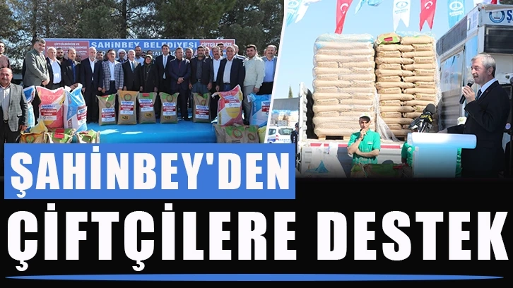 Şahinbey'den çiftçilere destek