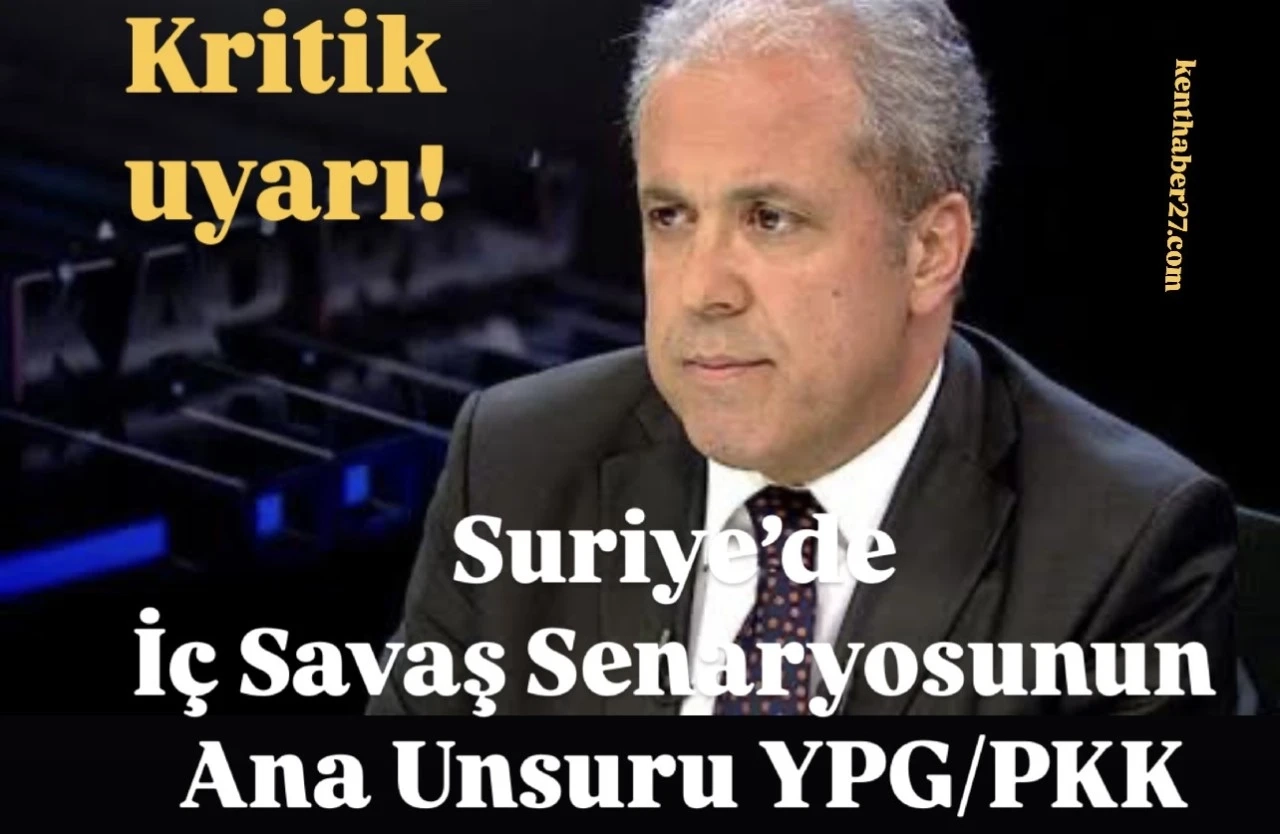 Şamil Tayyar’dan Kritik Uyarı: “Suriye’de İç Savaş Senaryosunun Ana Unsuru YPG/PKK”