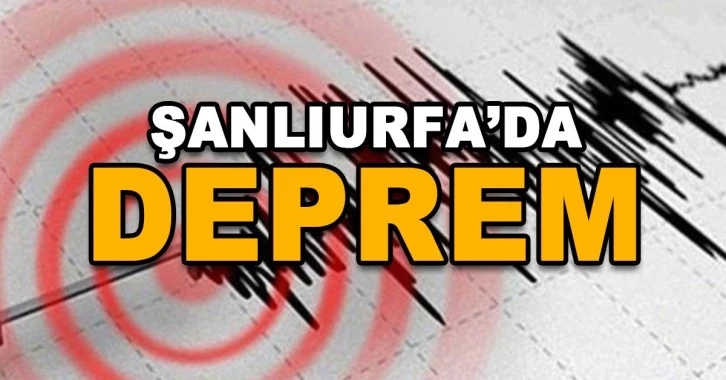 Şanlıurfa'da DEPREM