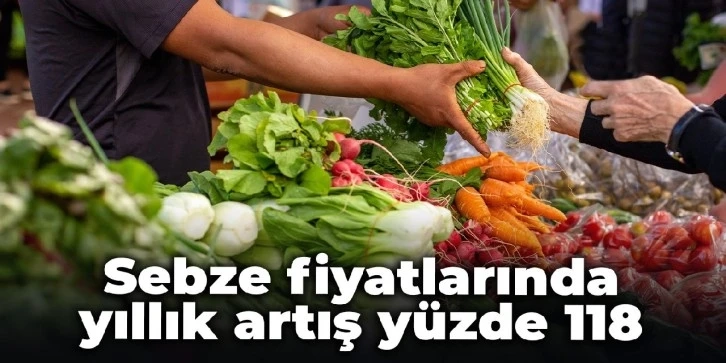 Sebze fiyatlarında yıllık artış yüzde 118