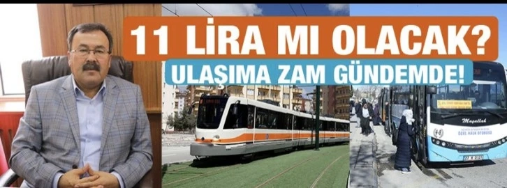 Ulaşıma zam gündemde! 11 LİRA MI OLACAK?