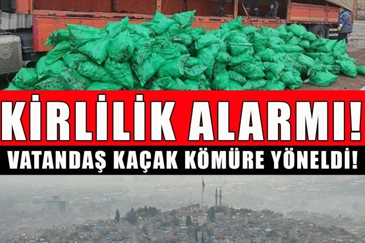 Vatandaş kaçak kömüre yöneldi...KİRLİLİK ALARMI!