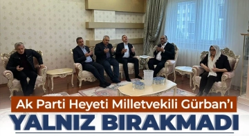 Ak Parti’den Milletvekili Gürban’a Taziye Ziyareti