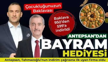 Antepsan’dan bayram hediyesi