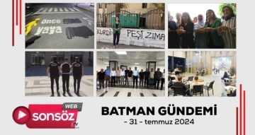 Batman Gündemi 31 Temmuz 2024