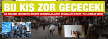 Bu kış zor geçecek!