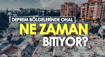 Deprem bölgesinde OHAL kalkıyor mu?