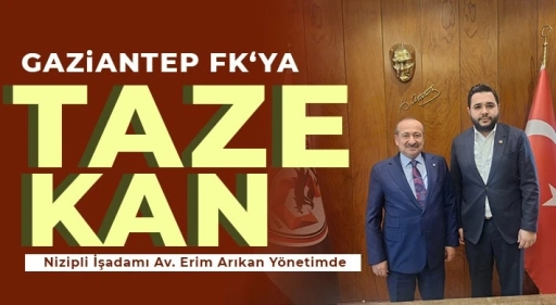 Gaziantep FK ‘ya taze kan Nizipli İşadamı Av. Erim Arıkan Yönetimde