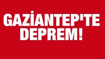 Gaziantep'te Deprem Kahramanmaraş Pazarcık'ta korkutan deprem! AFAD ve Kandilli'den açıklama geldi...