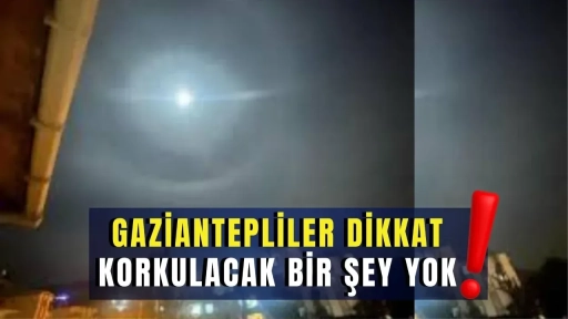 Gaziantep'te vatandaşlar endişeli! Fakat…