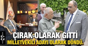 Gaziantep’ten çırak olarak gitti, Milletvelili adayı olarak geldi.