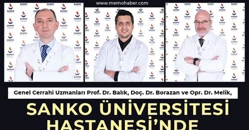 Genel Cerrahi Uzmanları Prof. Dr. Balık, Doç. Dr. Borazan ve Opr. Dr. Melik, SANKO Üniversitesi Hastanesi’nde