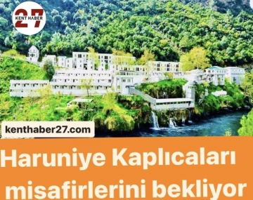 Haruniye Kaplıcaları yenilenen yüzüyle misafirlerini bekliyor.