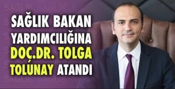 Hemşehrimiz Tolga Tolunay Sağlık Bakan Yardımcısı olarak yeniden atandı