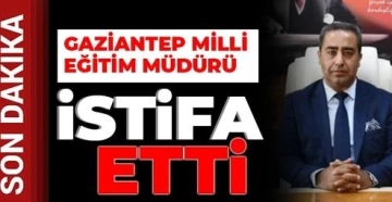 Milli Eğitim Müdür istifa etti