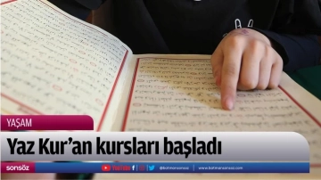 Yaz Kur'an kursları başladı